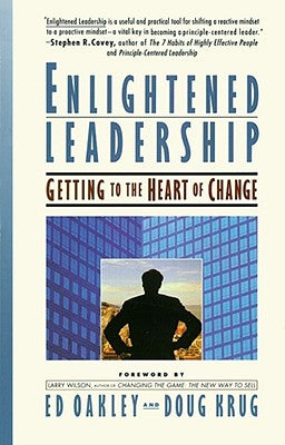 Enlightened Leadership: Getting to the Heart of Change